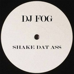 SHAKE DAT ASS