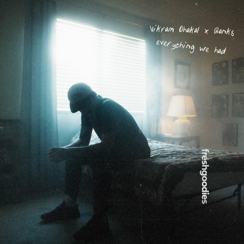 Vikram Dhakal & Banks - Everything We Had