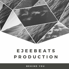 Behind you Prod by Ejeebeats
