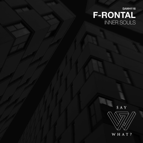 PREMIERE: F-Rontal - Inner Souls - Say What? Records