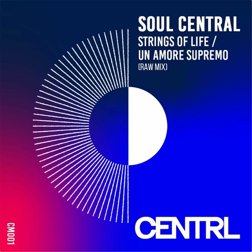 PREMIERE : Soul Central - Strings Of Life _ Un Amore Supremo (Epic Mix Extended)