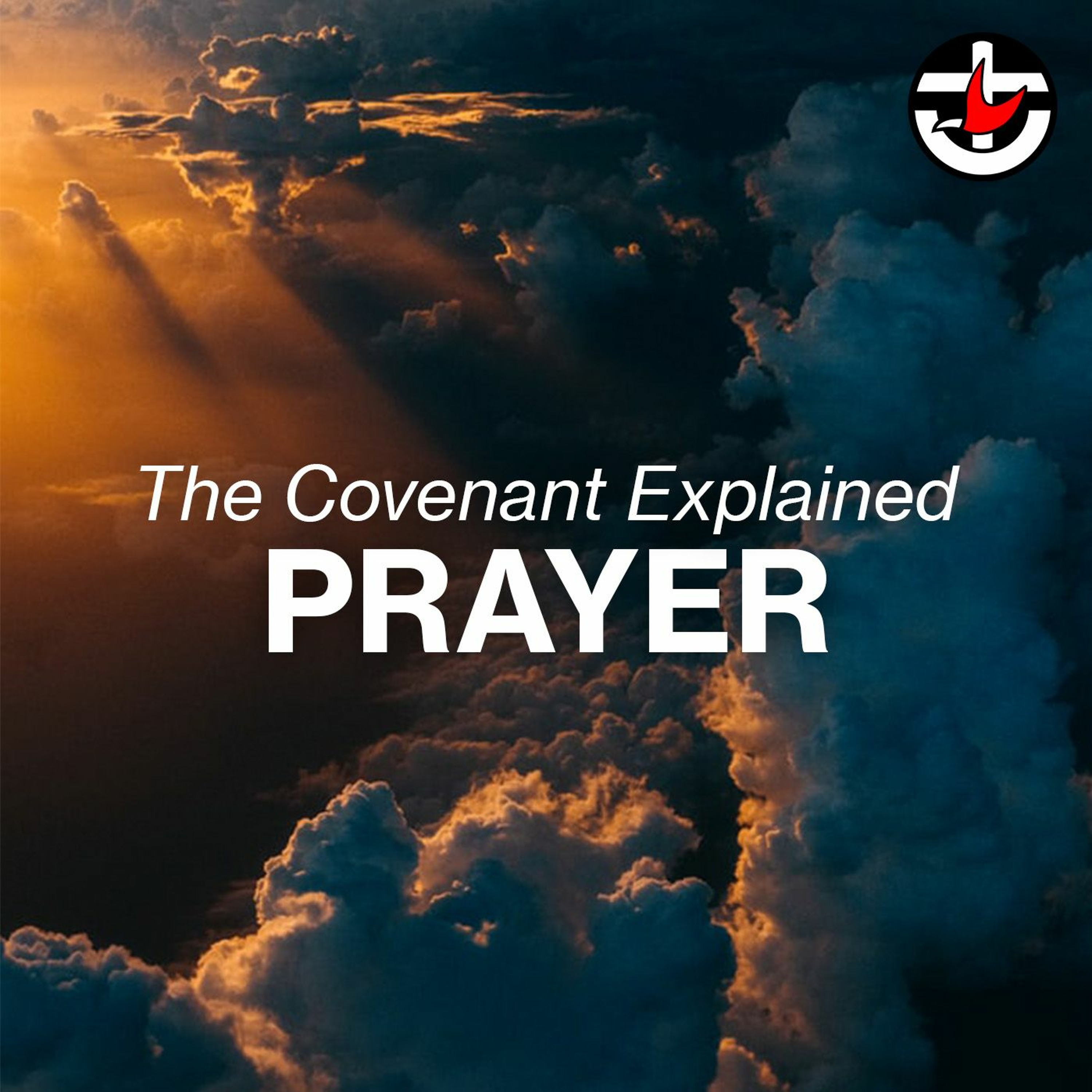 Covenant Explained - Prayer (10-02-2019) episode artwork