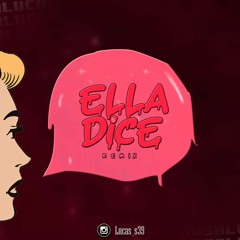 Ella Dice (Remix) - Tini, Khea - Lucas Sosa