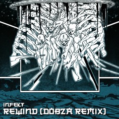 Infekt - Rewind (Dobza Remix)