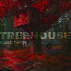 Treehouse - KushTekK