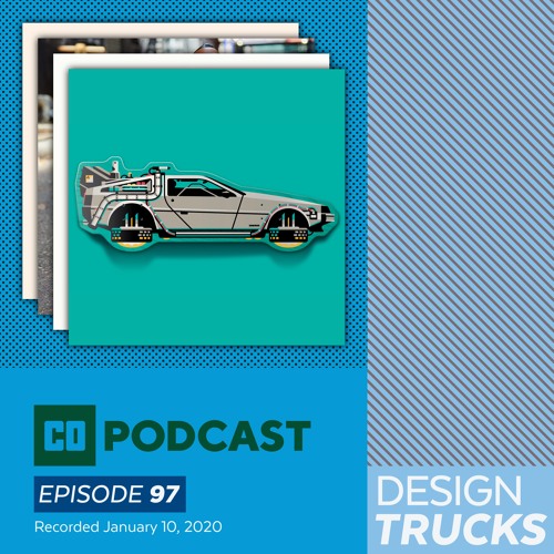 Episode 97:  Design Trucks