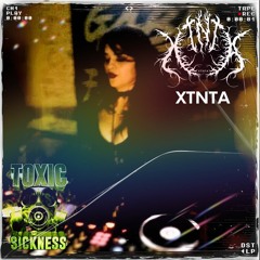 XTNTA / TOXIC SICKNESS RESIDENCY SHOW / APRIL / 2024