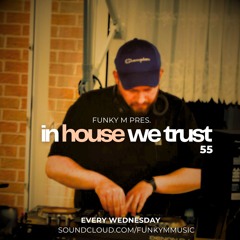 In House We Trust #055