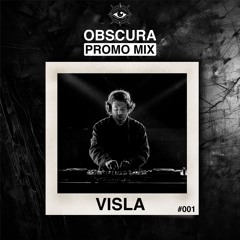 Obscura Promo Mix #001 - VISLA