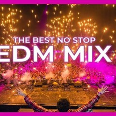 Best Non stop Most Played Edm Songs On Radio.....