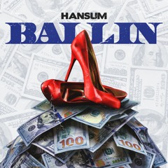 Hansum - Ballin (prod. by tsurreal x rossgossage)