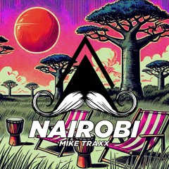 Mike Traxx - Nairobi (Original Mix) [MUSTACHE CREW RECORDS]