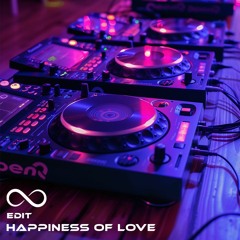 Happiness of Love (Edit)