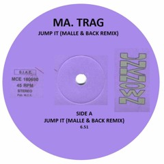 Ma. Trag - Jump It (Malle & Back- Bootleg)