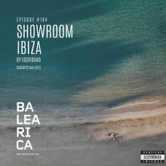 Showroom Ibiza by Escribano #164 [20 - 03 - 2022] [Balearica Radio]