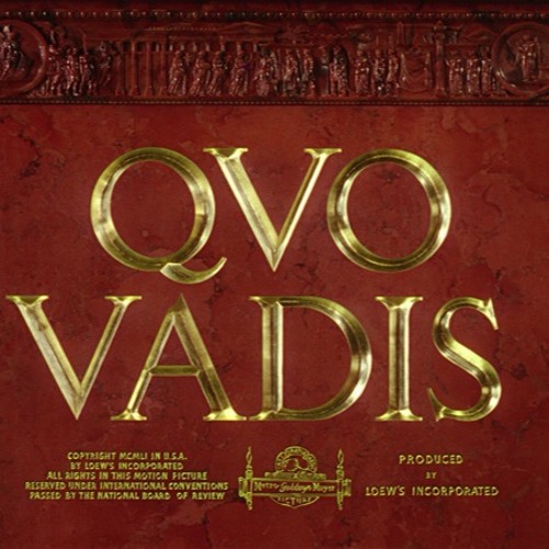 QUO VADIS (1951) - "Main Titles" Theme (Digital Orchestration)