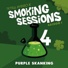 Smoking Sessions 04 - Purple Skanking