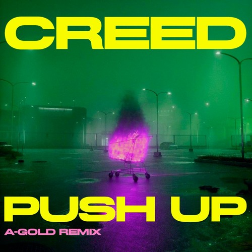 CREEDS - PUSH UP (A-GOLD REMIX)