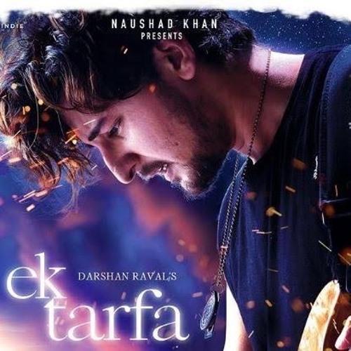Ek Tarfa - Darshan Raval | Official Lyrical Song | VXL