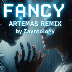 artemas - fancy [Remix by Zayntology BHS1144]