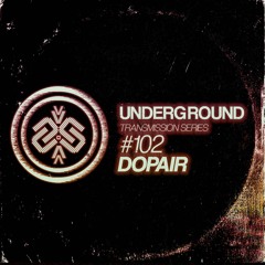 DOPAIR I Underground - ТЯΛЛSMłSSłФЛ CII