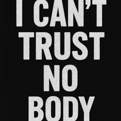 LAEM - I CAN'T TRUST NO BODY (FREE DL)