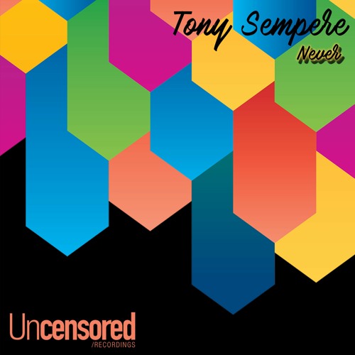 Tony Sempere - Ep Never (Sale on 15/04/2022)