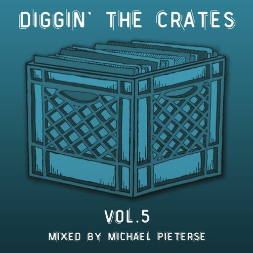 Michael Pieterse - Diggin' The Crates Vol. 5