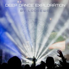 Deep Dance Exploration by Looseway