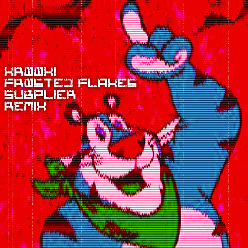 KRØØKI - FROSTED FLAKES (SUBPLIER REMIX) [FREEE DL]