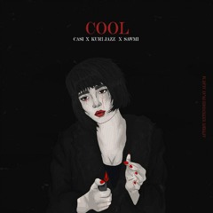 COOL (feat. Casi . Sawmi)
