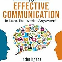 [ Books 4 Essential Keys to Effective Communication in Love, Life, Work--Anywhere!: A How-To Gu