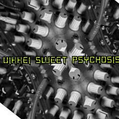 Vikkei - Sweet Psychosis