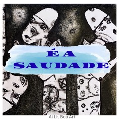 É a Saudade - Fernando Pessoa  (1)
