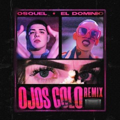 Osquel Ft Ele A El Dominio - Ojos Colo Remix