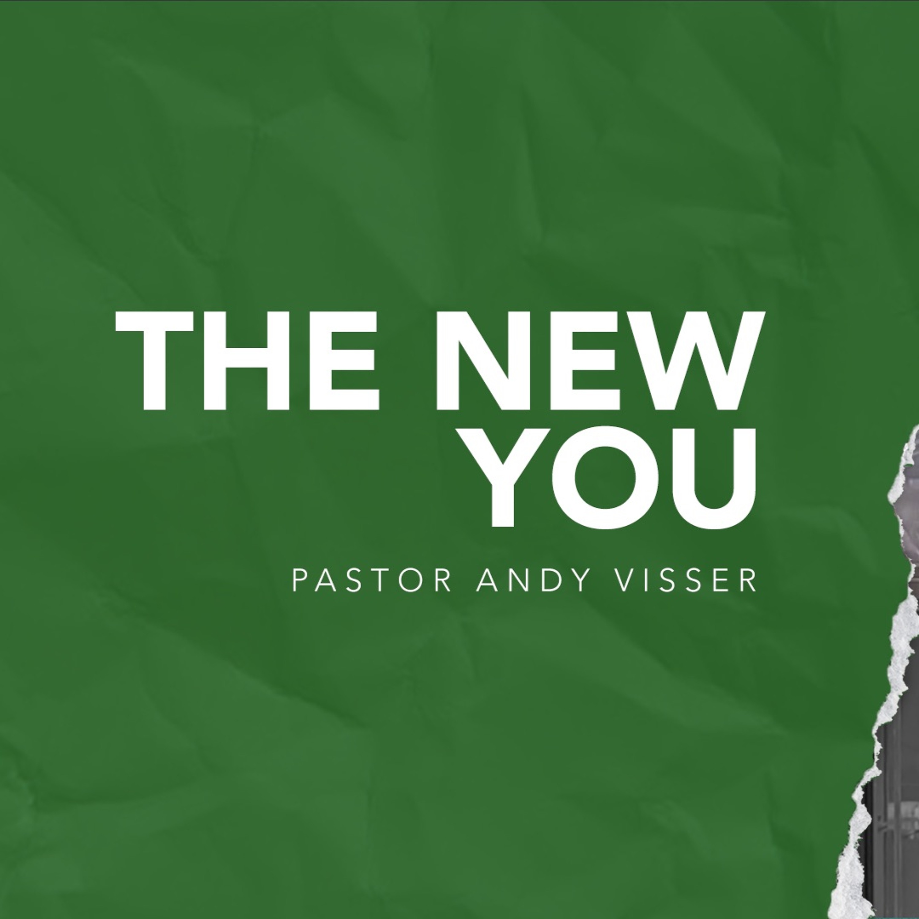 The New You | Pastor Andy Visser