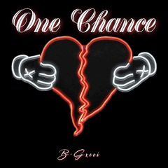 One Chance (Prod. by Glory Gainz)