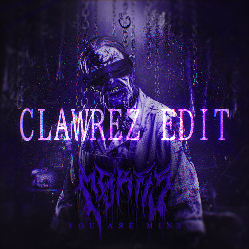 MORTIS 𓆩✧𓆪 YOU ARE MINE (CLAWREZ EDIT)