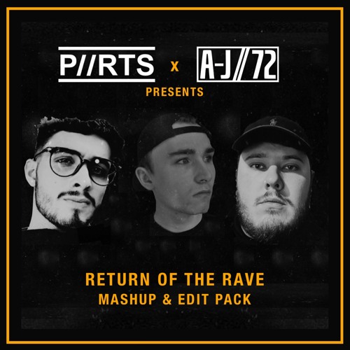P//RTS x A-J/72 Return Of The Rave Mashup & Edit Pack