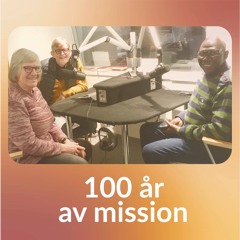 100 år av mission - avsnitt 2