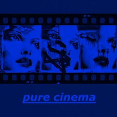Pure Cinema
