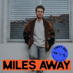 Miles Away - Unity Mix