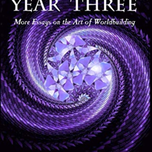 READ KINDLE ☑️ New Worlds, Year Three: More Essays on the Art of Worldbuilding by  Ma