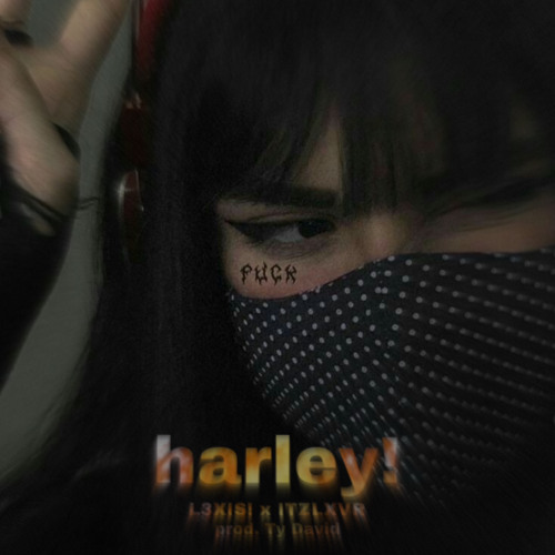 harley! - L3XIS! x Itzlxvr (prod. Ty David)