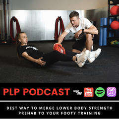 #19 Best way to merge lower body strength prehab to your footy training
