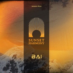 BAI | Sunset Harmony Session #010