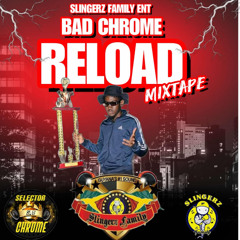 Slingerz Family Reload Mixtape By Selector Chrome {Bad.chrome}