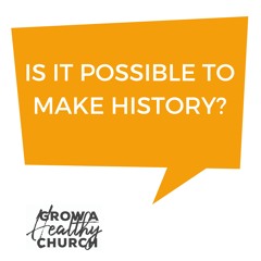 Is It Possible to Make History?