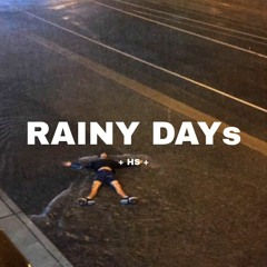 RAINY DAYs