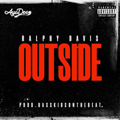 Ralphy Davis -  Outside prod. Basskidsonthebeat